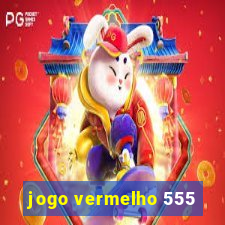 jogo vermelho 555